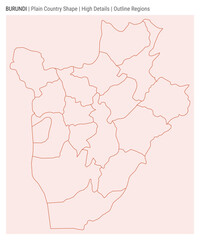 Burundi plain country map. High Details. Outline Regions style. Shape of Burundi. Vector illustration.