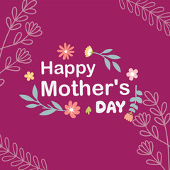 Happy Mother's Day floral illustration. invitation cards and other Mother's Day-related activities. Vector illustration.