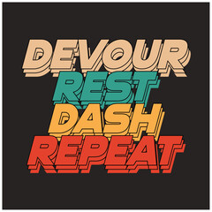 eat sleep rest dash repeat retro style designs