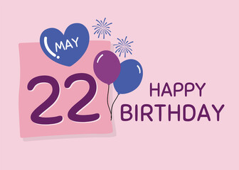 Happy Birthday 22 May Greetings Card design, Cheerful Birthday Wishes