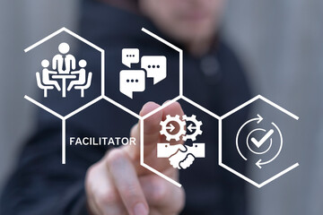 Man working on virtual interface sees word: FACILITATOR. Concept of facilitation service. Business...