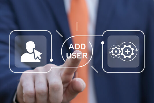 Business man working on virtual touch screen presses inscription: ADD USER. Add user business technology web concept. New profile account.