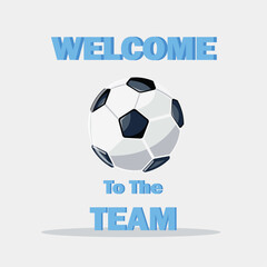 Welcome to the team illustration with perfect ball on white background