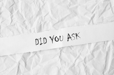 did you ask