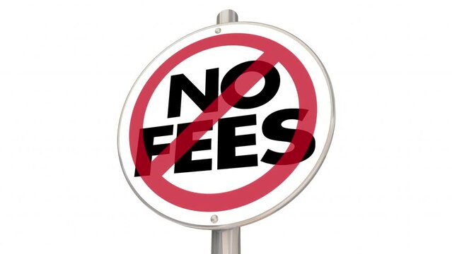 No Fees Sign Promise Guarantee Stop Avoid Hidden Charges 3d Animation