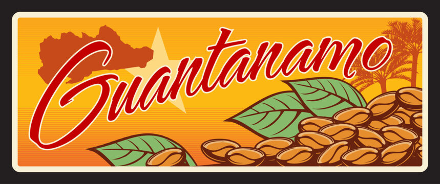 Guantanamo city in Cuba, Cuban town old plaque. Vector travel plate, vintage tin sign, retro welcoming postcard design. Card with map and star, coffee beans and plant leaves, palms