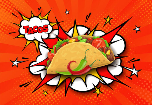 Tex mex mexican taco poster with comic halftone bubble and explosion clouds, vector Mexico cuisine food. Cartoon tortilla with spicy beef meat, salad leaves, hot chili peppers and vegetables