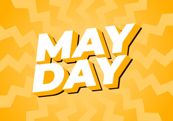 May day. Text effect in 3D style with good colors