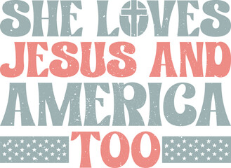 She loves Jesus and America Too