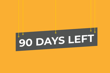 90 days to go countdown template. 90 day Countdown left days banner design. 90 Days left countdown timer