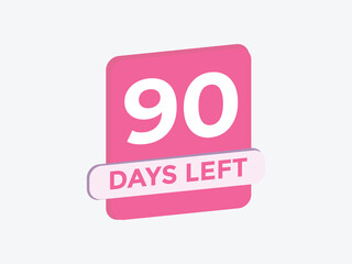 90 days to go countdown template. 90 day Countdown left days banner design. 90 Days left countdown timer