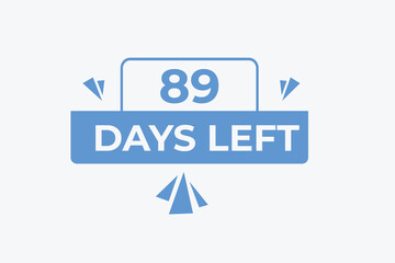89 days to go countdown template. 89 day Countdown left days banner design. 89 Days left countdown timer