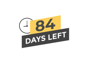 84 days to go countdown template. 84 day Countdown left days banner design. 84  Days left countdown timer