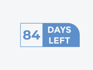 84 days to go countdown template. 84 day Countdown left days banner design. 84  Days left countdown timer