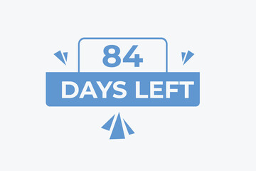 84 days to go countdown template. 84 day Countdown left days banner design. 84  Days left countdown timer