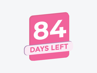 84 days to go countdown template. 84 day Countdown left days banner design. 84  Days left countdown timer