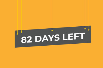 82 days to go countdown template. 82 day Countdown left days banner design. 82  Days left countdown timer