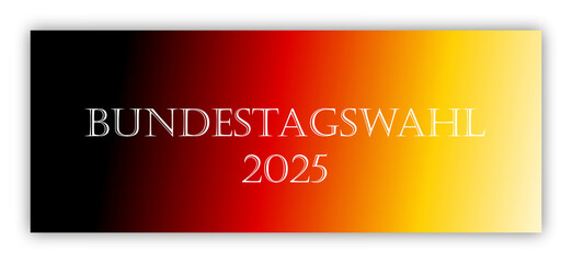 Bundestagswahl 2025, Farbverlauf in Deutschlandfarben, hinterlegter Schatten