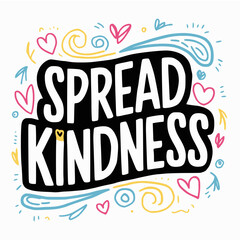 Spread Kindness message with vibrant colors and doodle drawings