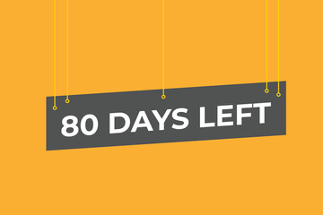 80 days to go countdown template. 80 day Countdown left days banner design. 80  Days left countdown timer