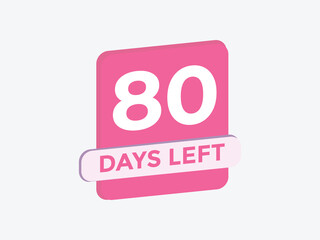 80 days to go countdown template. 80 day Countdown left days banner design. 80  Days left countdown timer
