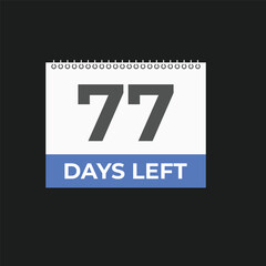 77 days to go countdown template. 77 day Countdown left days banner design. 77  Days left countdown timer