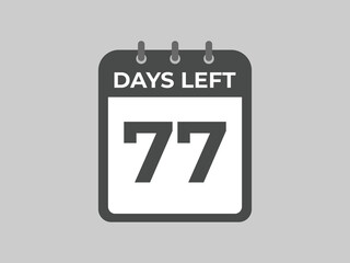 77 days to go countdown template. 77 day Countdown left days banner design. 77  Days left countdown timer