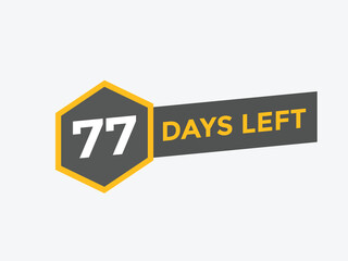 77 days to go countdown template. 77 day Countdown left days banner design. 77  Days left countdown timer