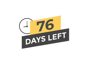 76 days to go countdown template. 76 day Countdown left days banner design. 76  Days left countdown timer
