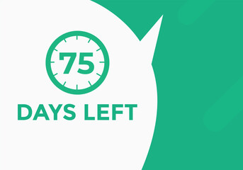 75 days to go countdown template. 75 day Countdown left days banner design. 75  Days left countdown timer
