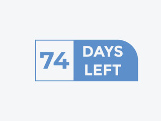 74 days to go countdown template. 74 day Countdown left days banner design. 74  Days left countdown timer
