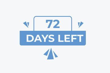 72 days to go countdown template. 72 day Countdown left days banner design. 72  Days left countdown timer
