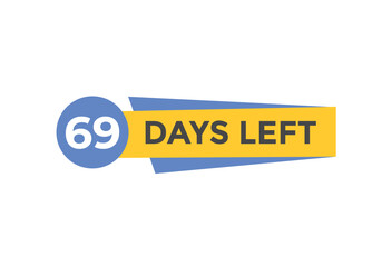 69 days to go countdown template. 69 day Countdown left days banner design. 69  Days left countdown timer