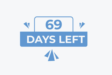 69 days to go countdown template. 69 day Countdown left days banner design. 69  Days left countdown timer