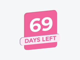 69 days to go countdown template. 69 day Countdown left days banner design. 69  Days left countdown timer