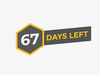 67 days to go countdown template. 67 day Countdown left days banner design. 67  Days left countdown timer