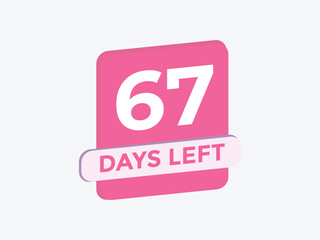 67 days to go countdown template. 67 day Countdown left days banner design. 67  Days left countdown timer