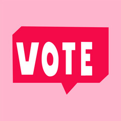 Vote. Red speech bubble on pink background. Flat vector design. Hand drawn illustration.