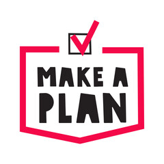 Badge. Make a plan. Flat design. Vector illustration on white background.