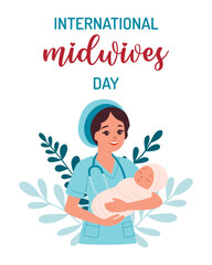 Midwives International Day. 5th May professional holiday. Vector illustration. Midwive holds baby poster. Flat style