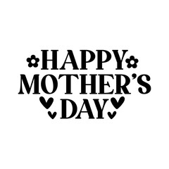 Mother’s Day typography clip art design on plain white transparent isolated background for sign, card, shirt, hoodie, sweatshirt, apparel, tag, mug, icon, poster or badge