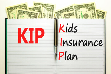 KIP kids insurance plan symbol. Concept words KIP kids insurance plan on beautiful white note....