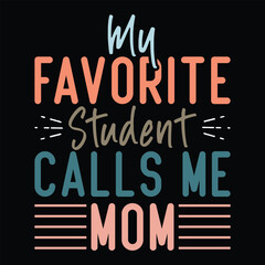 My Favorite Student Calls Me Mom