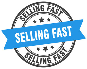 selling fast stamp. selling fast label on transparent background. round sign