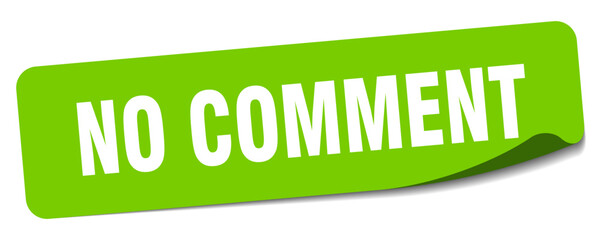 no comment sticker. no comment label