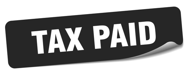 tax paid sticker. tax paid label