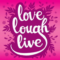 Love lough life hand lettering motivation quotes illustration vector