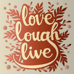 Love lough life hand lettering motivation quotes illustration vector
