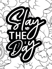 Inspirational Quotes Flower Coloring Page Beautiful black and white illustration for adult coloring book