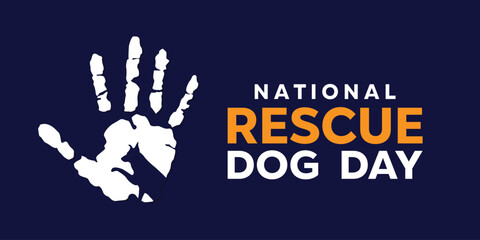 National Rescue Dog Day. Hand and dog. Great for cards, banners, posters, social media and more. Dark blue background.

